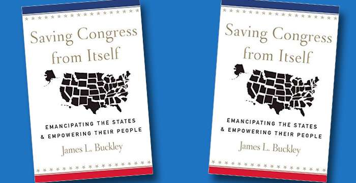 Saving Congress from Itself: Emancipating the States and Empowering Their People